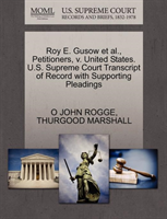 Roy E. Gusow Et Al., Petitioners, V. United States. U.S. Supreme Court Transcript of Record with 