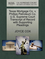 Texas Mortgage Co. V. Phillips Petroleum Co. U.S. Supreme Court Transcript of Record with Supporting 