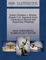 Sulton (Charles) V. Schoen (Frank) U.S. Supreme Court Transcript of Record with Supporting Pleadings 