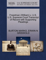 Freedman (William) V. U.S. U.S. Supreme Court Transcript of Record with Supporting Pleadings 