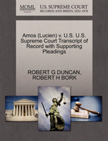 Amos (Lucien) V. U.S. U.S. Supreme Court Transcript of Record with Supporting Pleadings 