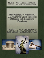 Hall (George) V. Wisconsin. U.S. Supreme Court Transcript of Record with Supporting Pleadings 