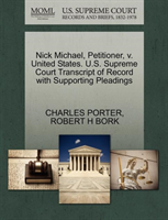Nick Michael, Petitioner, V. United States. U.S. Supreme Court Transcript of Record with Supporting 