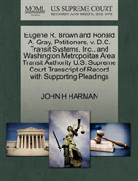 Eugene R. Brown and Ronald A. Gray, Petitioners, V. D.C. Transit Systems, Inc., and Washington 