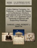 Cotton Baking Company, Inc., Petitioner, V. Local 369, Bakery & Confectionery Workers International 