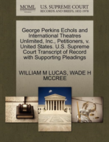 George Perkins Echols and International Theatres Unlimited, Inc., Petitioners, V. United States. 