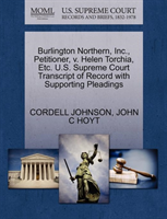 Burlington Northern, Inc., Petitioner, V. Helen Torchia, Etc. U.S. Supreme Court Transcript of 