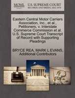Eastern Central Motor Carriers Association, Inc., et al., Petitioners, V. Interstate Commerce 