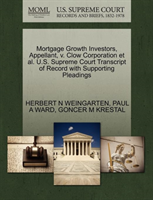 Mortgage Growth Investors, Appellant, V. Clow Corporation et al. U.S. Supreme Court Transcript of 