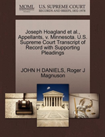 Joseph Hoagland et al., Appellants, V. Minnesota. U.S. Supreme Court Transcript of Record with