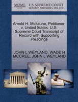 Arnold H. Midtaune, Petitioner, V. United States. U.S. Supreme Court Transcript of Record with 