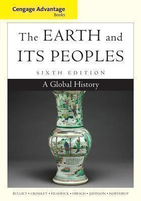 Cengage Advantage Books: The Earth and Its Peoples A Global History