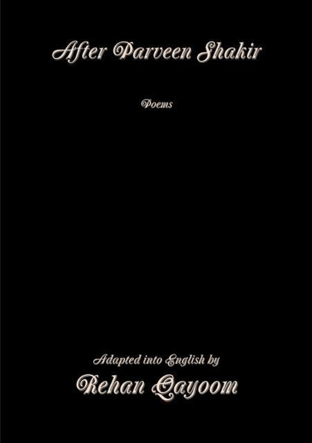 After Parveen Shakir: Poems 