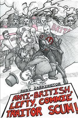 Anti-British Lefty Commie Traitor Scum 