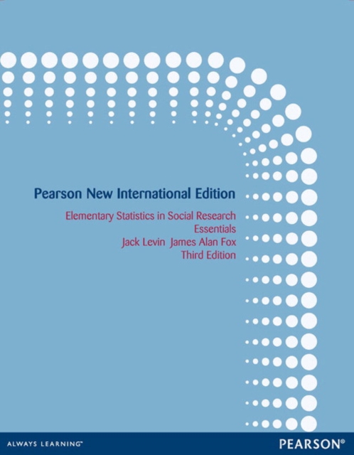 Elementary Statistics in Social Research: Essentials Pearson New International Edition