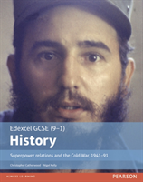 Edexcel GCSE (9-1) History Superpower relations and the Cold War, 1941â91 Student Book 