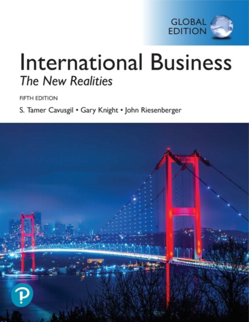 International Business: The New Realities, Global Edition 