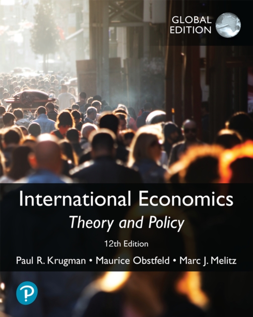 International Economics: Theory and Policy, Global Edition 