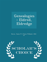 Genealogies Eldred, Eldredge - Scholar's C