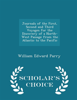 Journals of the First, Second and Third Voyages for the Discovery of a North-West Passage from the 