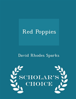 Red Poppies - Scholar's Choice Edition 