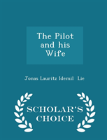 Pilot and His Wife - Scholar's Choice Edition 