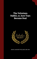 Velveteen Rabbit, Or, How Toys Become Real 