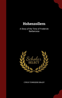 Hohenzollern A Story of the Time of Frederi