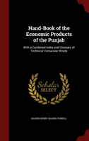 Hand-Book of the Economic Products of the Punjab With a Combined Index and Glos
