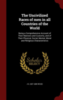 Uncivilized Races of Men in All Countries of the World Volume II