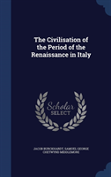 Civilisation of the Period of the Renaissance in Italy 