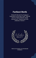 Farthest North Being the Record of a Voyage o