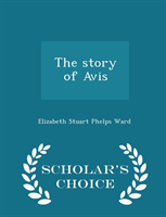 Story of Avis - Scholar's Choice Edition 