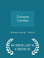 Jerome Cardan - Scholar's Choice Edition 