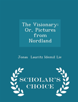 Visionary Or, Pictures from Nordland - S