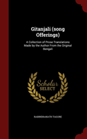 Gitanjali (Song Offerings) A Collection of Prose Translat