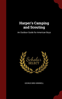 Harper's Camping and Scouting An Outdoor Guide for American