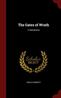 Gates of Wrath A Melodrama