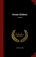 Dream Children A Reverie