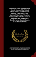 Reports of Cases Decided in the Circuit Courts of the United States for the Fourth Circuit; Most of 
