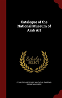 Catalogue of the National Museum of Arab Art 