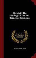 Sketch of the Geology of the San Francisco Peninsula 