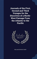 Journals of the First, Second and Third Voyages for the Discovery of a North-West Passage from the 
