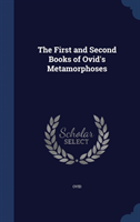 First and Second Books of Ovid's Metamorphoses 
