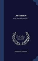 Arithmetic Book One[-Three; Volume 1