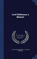 Lord Hobhouse; A Memoir 