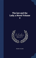Law and the Lady; A Novel Volume 2 