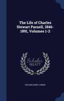 Life of Charles Stewart Parnell, 1846-1891, Volumes 1-2 