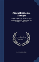 Recent Economic Changes And Their Effect on the Produc