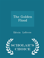Golden Flood - Scholar's Choice Edition 
